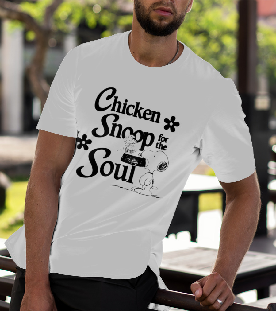 Chicken Snoop For The Soul With Snoopy Eating A Bowl T-Shirt