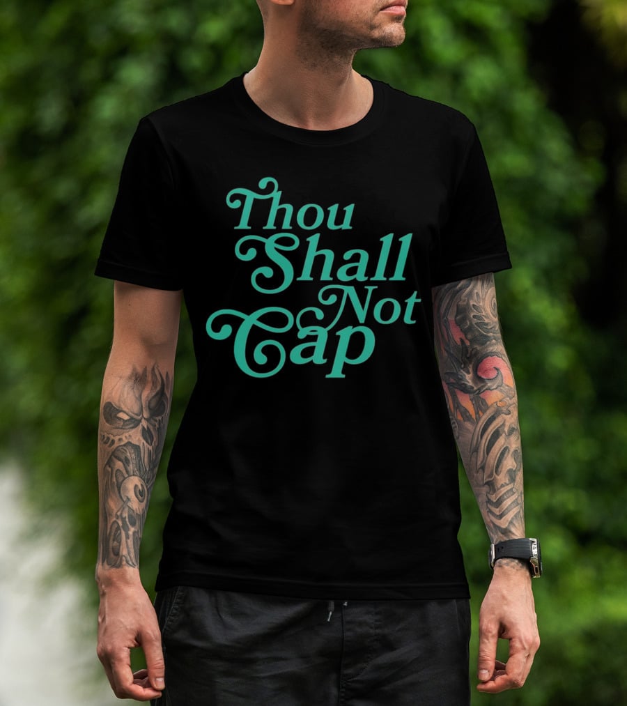 Thou Shall Not Cap T-Shirt