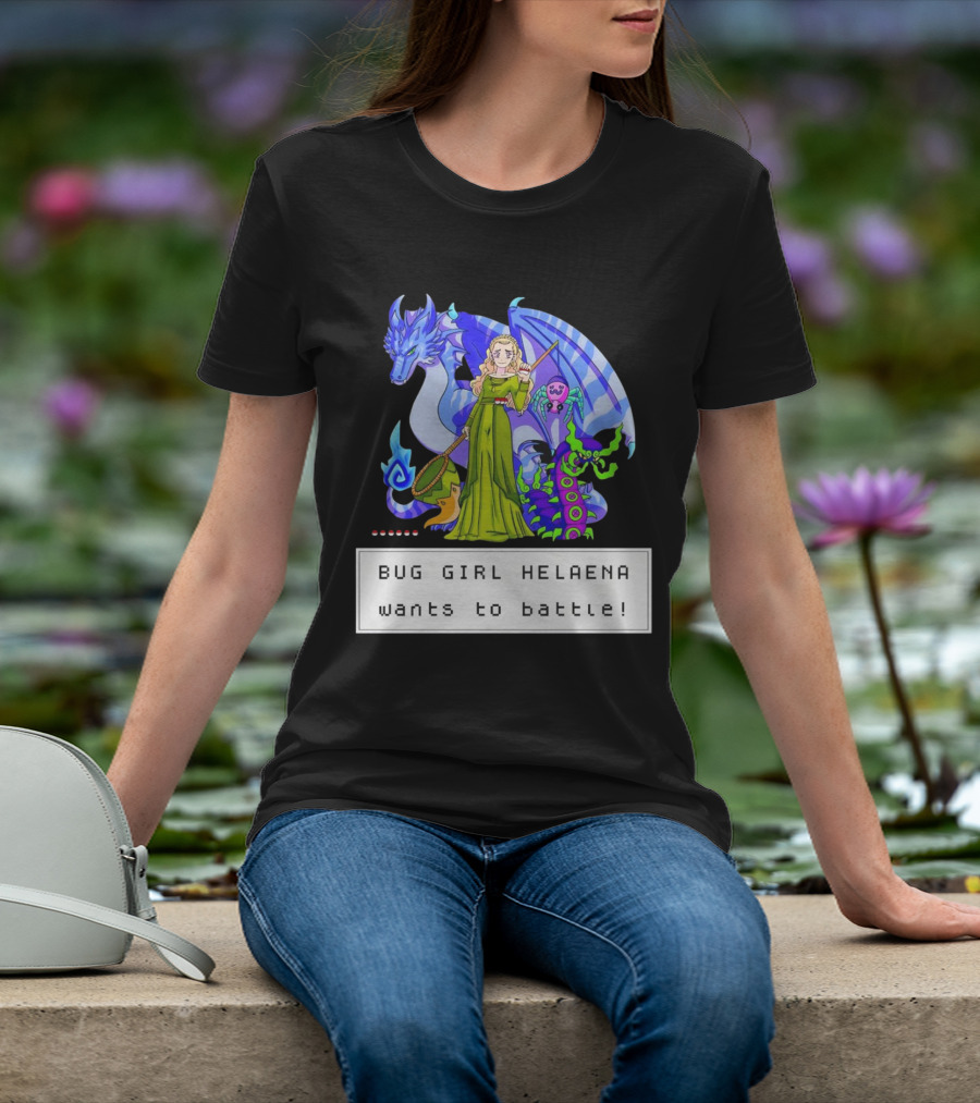 Bug Girl Helaena With Dragon And Insects Wants To Battle T-Shirt