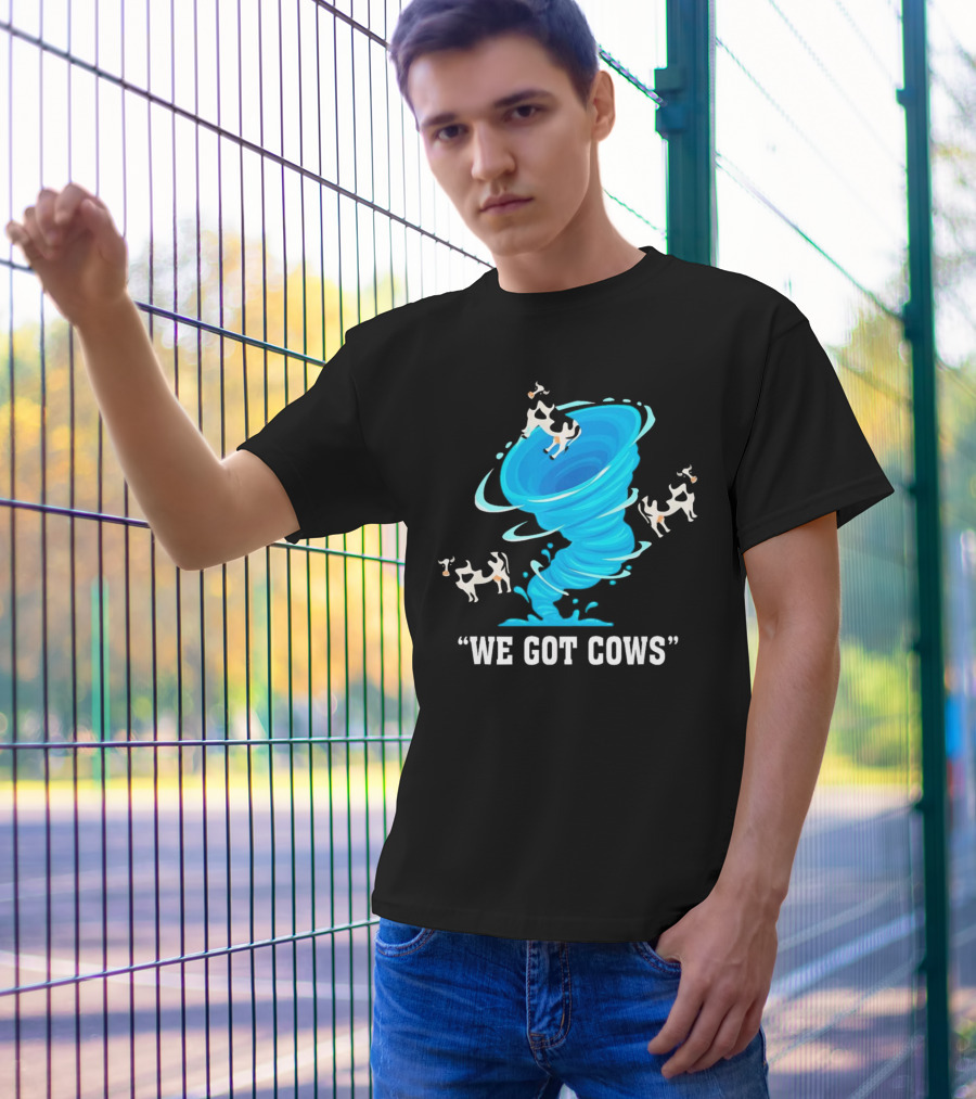 We Got Cows Tornado T-Shirt