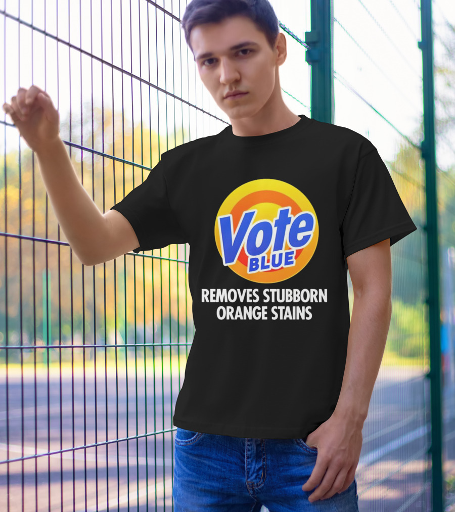 Vote Blue Removes Stubborn Orange Stains Laundry Detergent T-Shirt