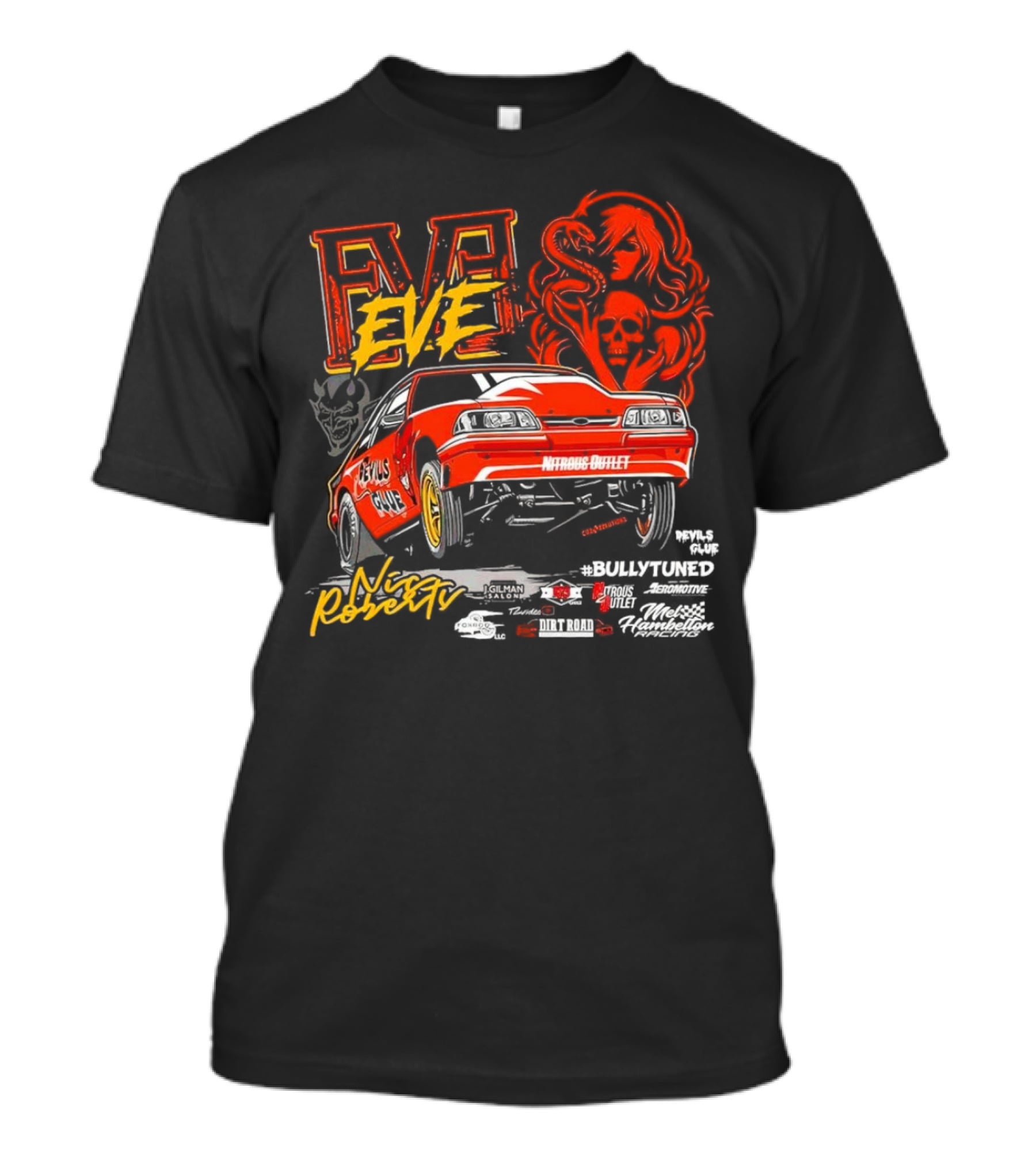 Eve Nic Roberts Devils Glue Racing Bully Tuned Nitrous Outlet Nitro Mustang T-Shirt