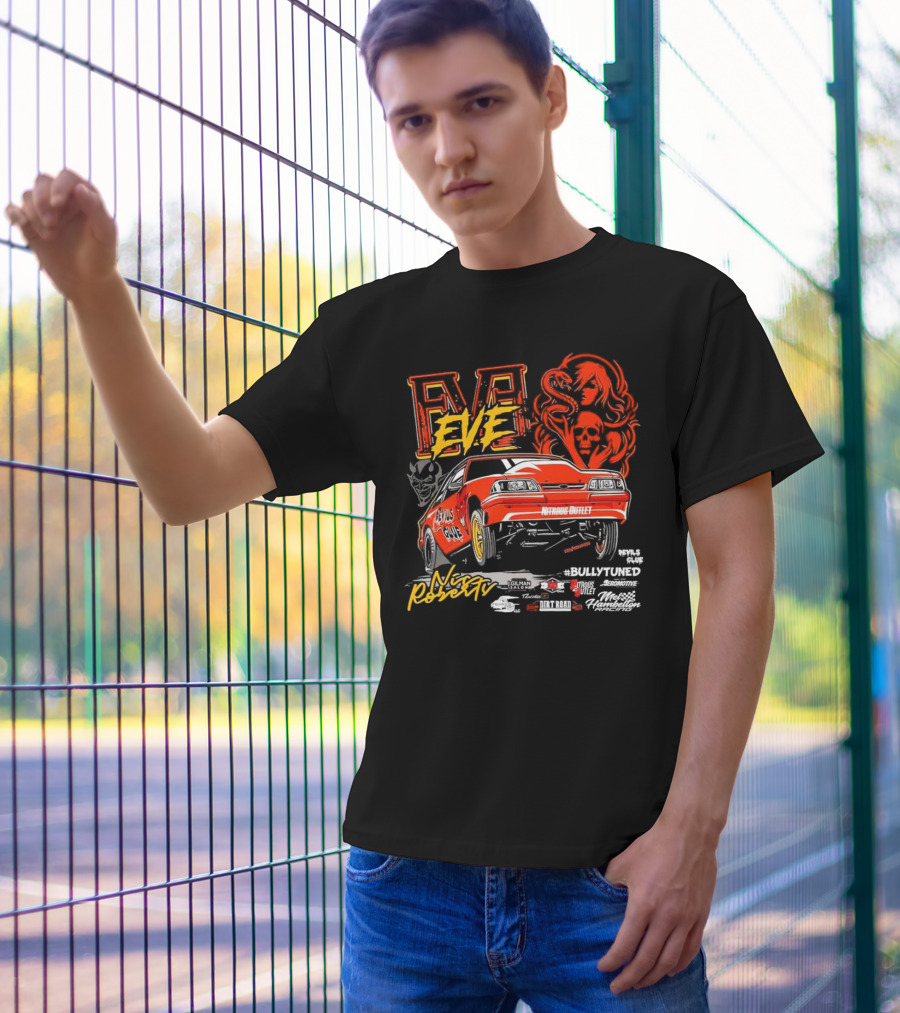Eve Nic Roberts Devils Glue Racing Bully Tuned Nitrous Outlet Nitro Mustang T-Shirt