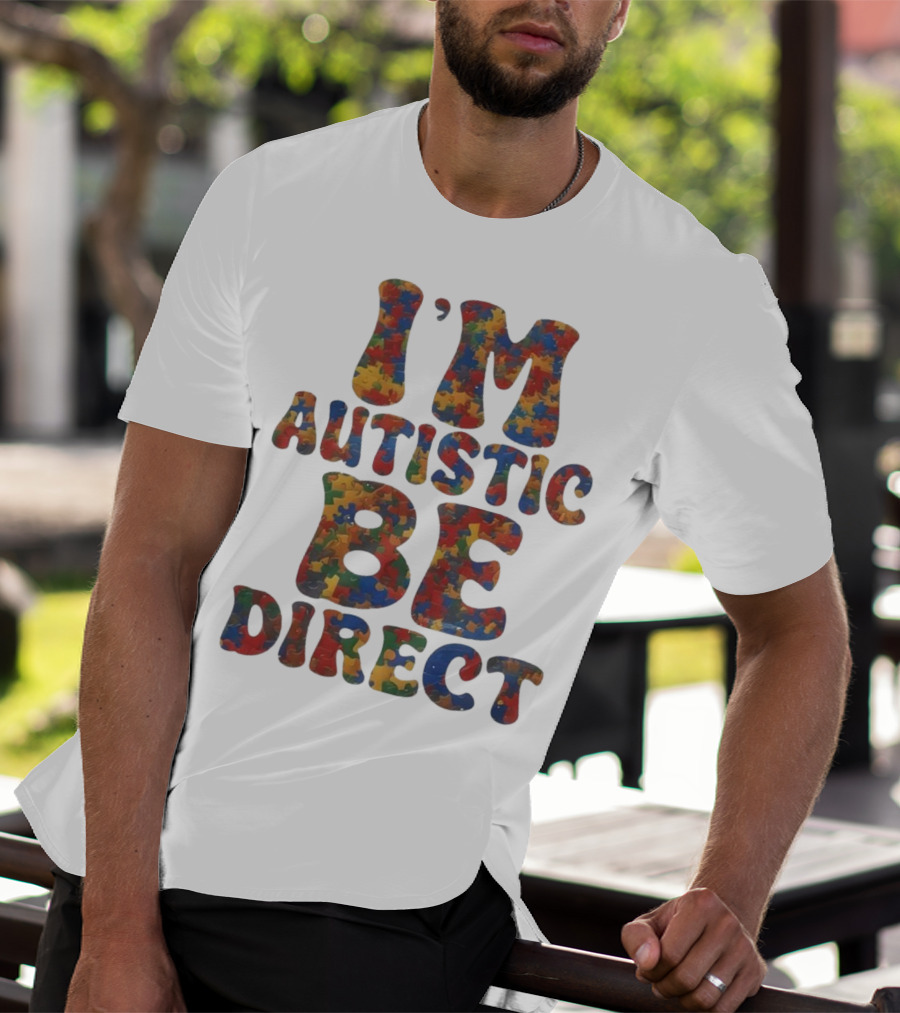 I’m Autistic Be Direct Puzzle T-Shirt
