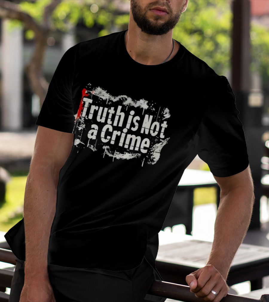 Truth Is Not A Crime Grunge Style With Red Highlight T-Shirt
