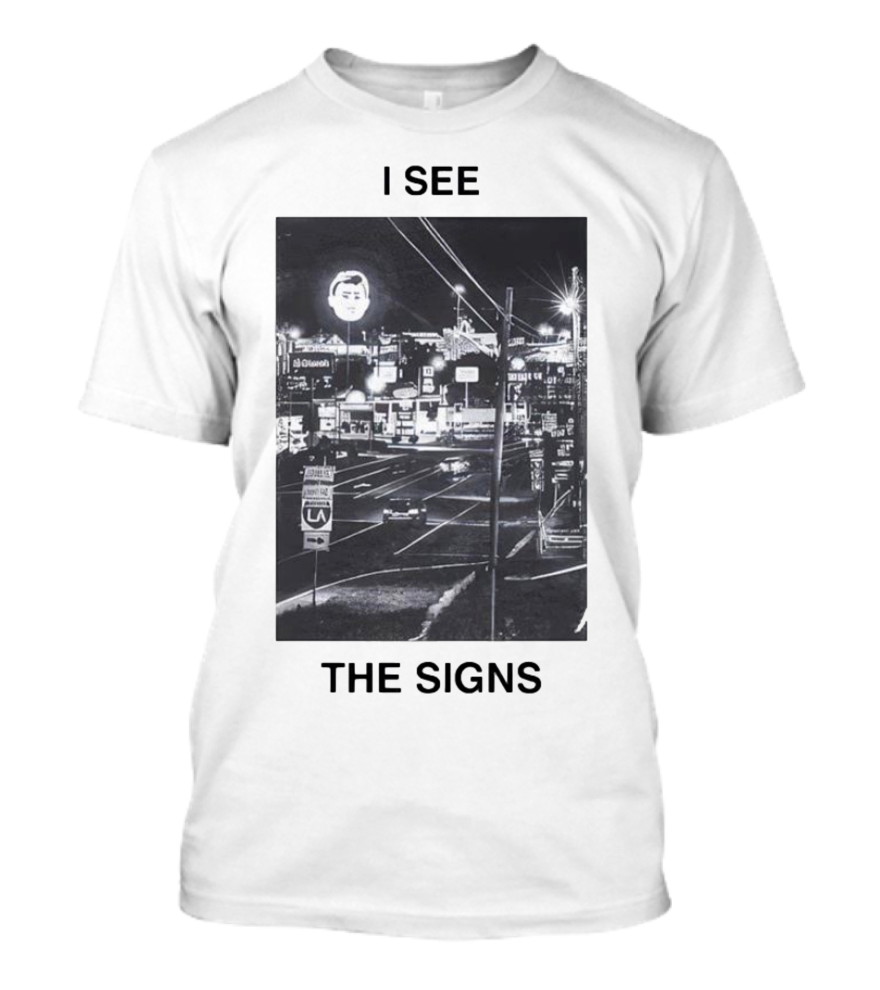 I SEE THE SIGNS Neon Night Cityscape Scene T-Shirt