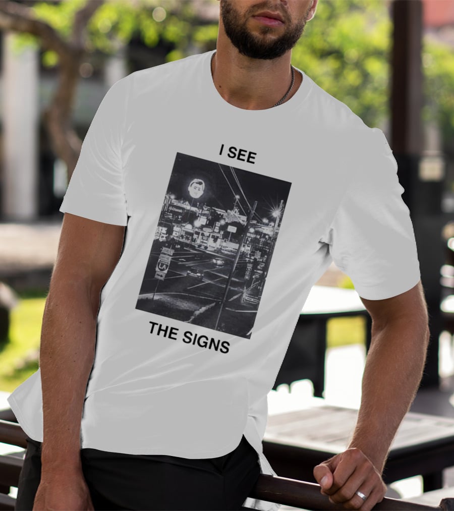 I SEE THE SIGNS Neon Night Cityscape Scene T-Shirt