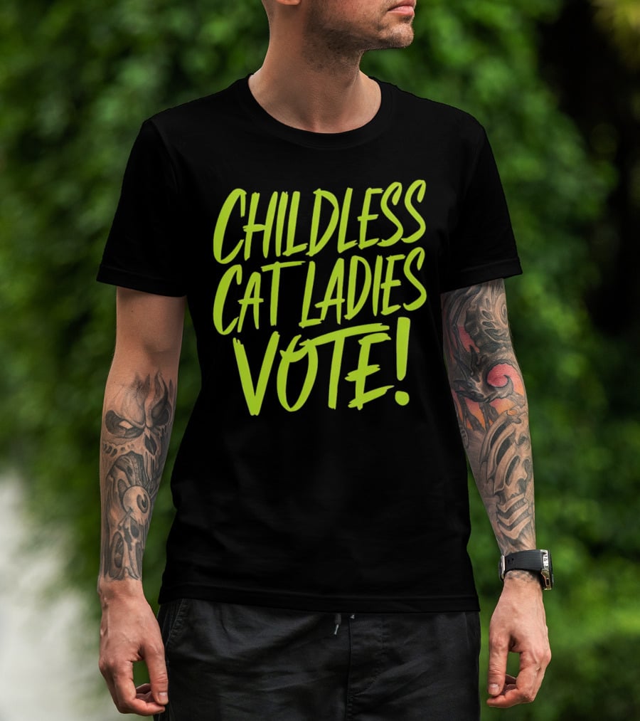 Childless Cat Ladies Vote T-Shirt