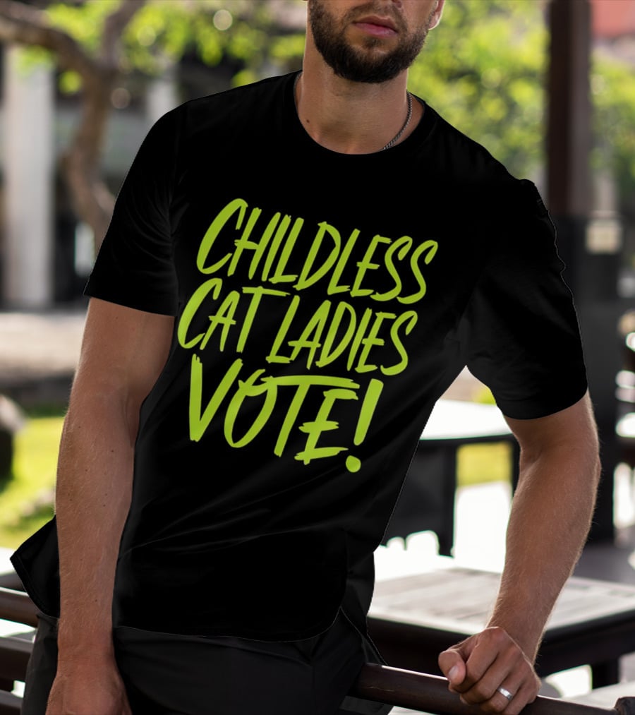 Childless Cat Ladies Vote T-Shirt