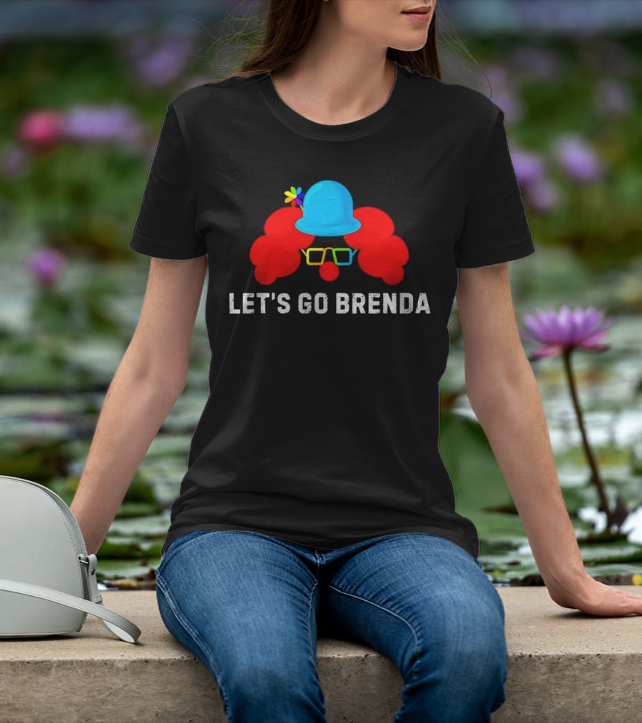Let's Go Brenda Clown Funny T-Shirt