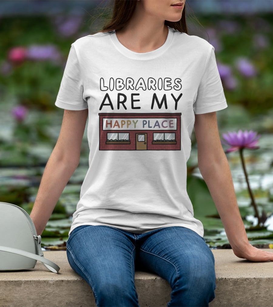 Libraries Are My Happy Place Cozy Bookstore T-Shirt
