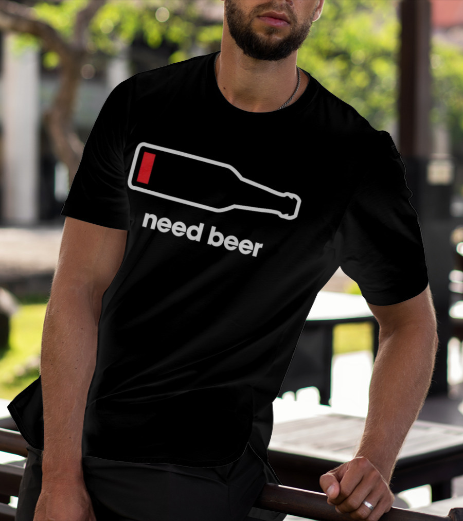 Need Beer Bottle Outline With Red Liquid T-Shirt