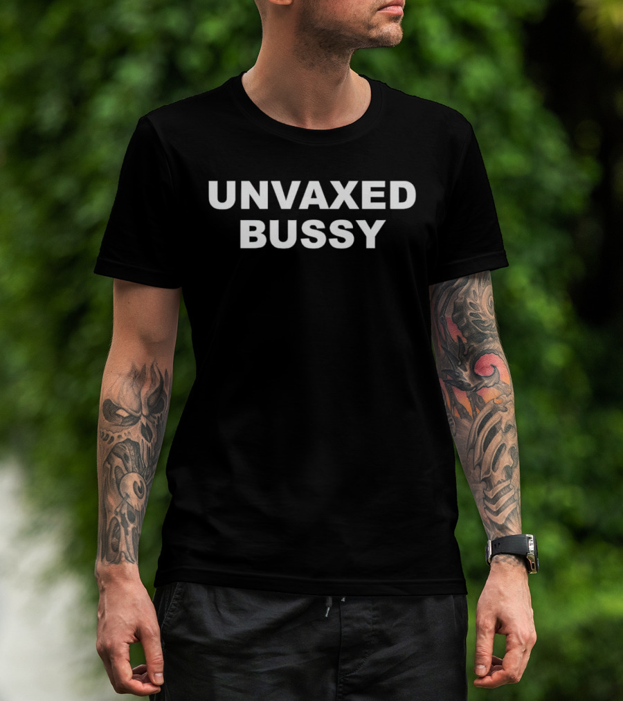 UNVAXED BUSSY BLACK FONT CONTRASTING T-Shirt