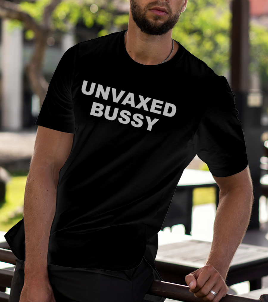 UNVAXED BUSSY BLACK FONT CONTRASTING T-Shirt