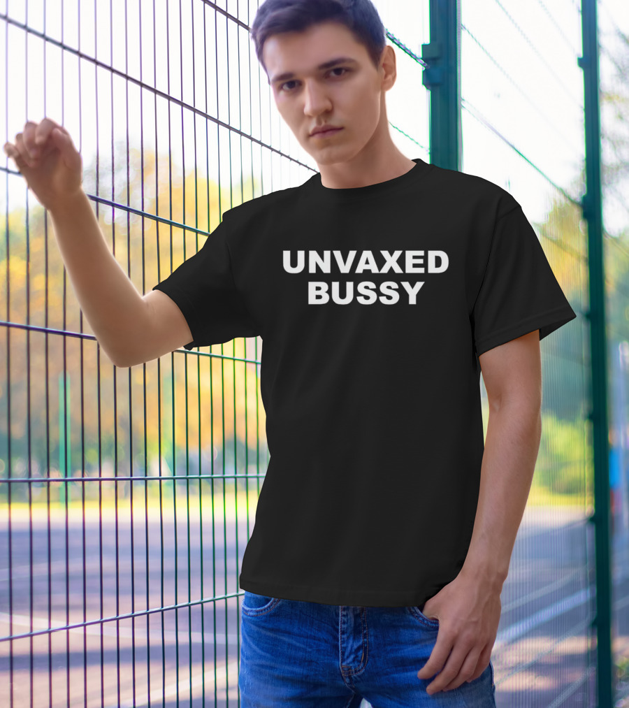UNVAXED BUSSY BLACK FONT CONTRASTING T-Shirt