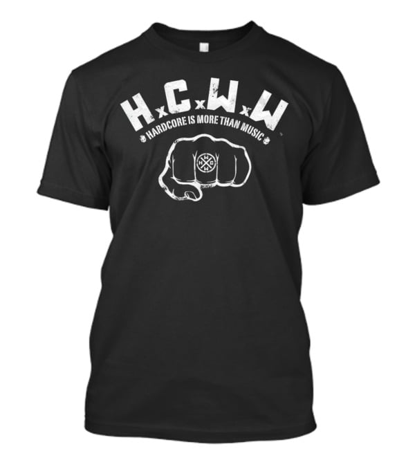 HCWW Hardcore Is More Than Music HxCxWxW Fist T-Shirt