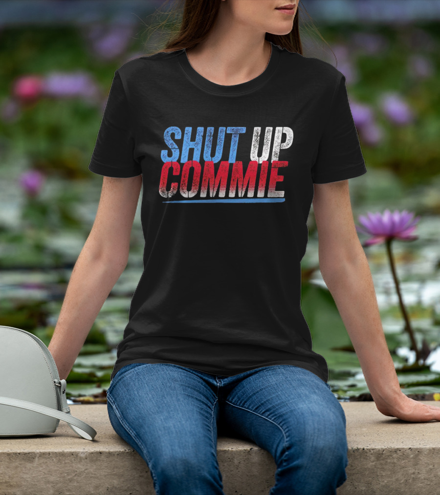 SHUT UP COMMIE Red White Blue Text T-Shirt