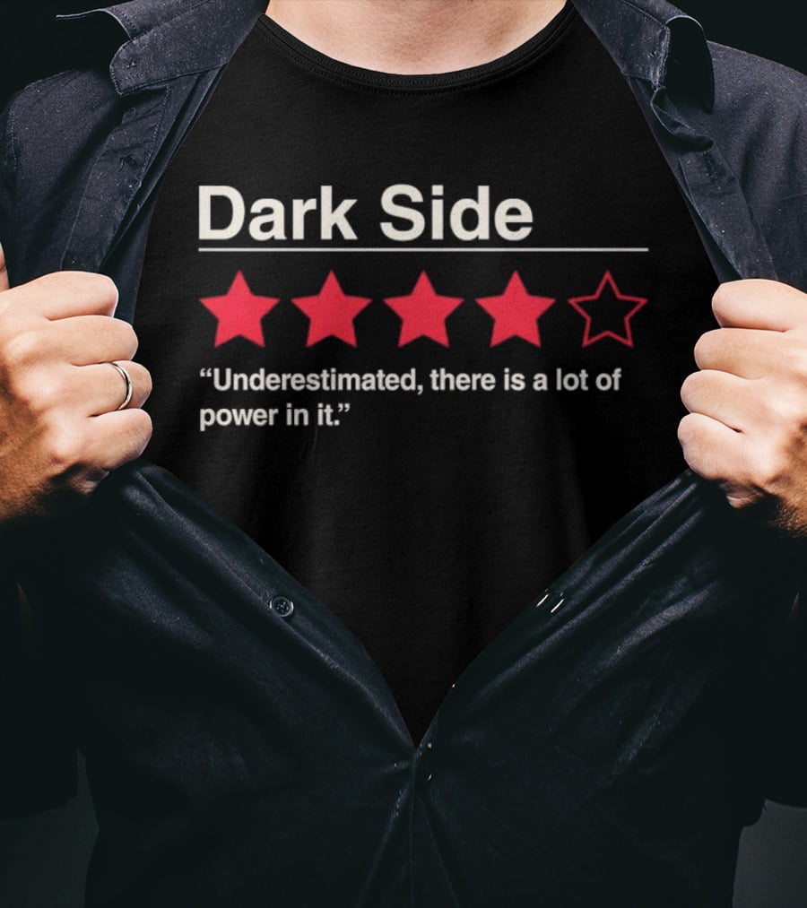 Dark Side Review Underestimated Power Five Stars T-Shirt