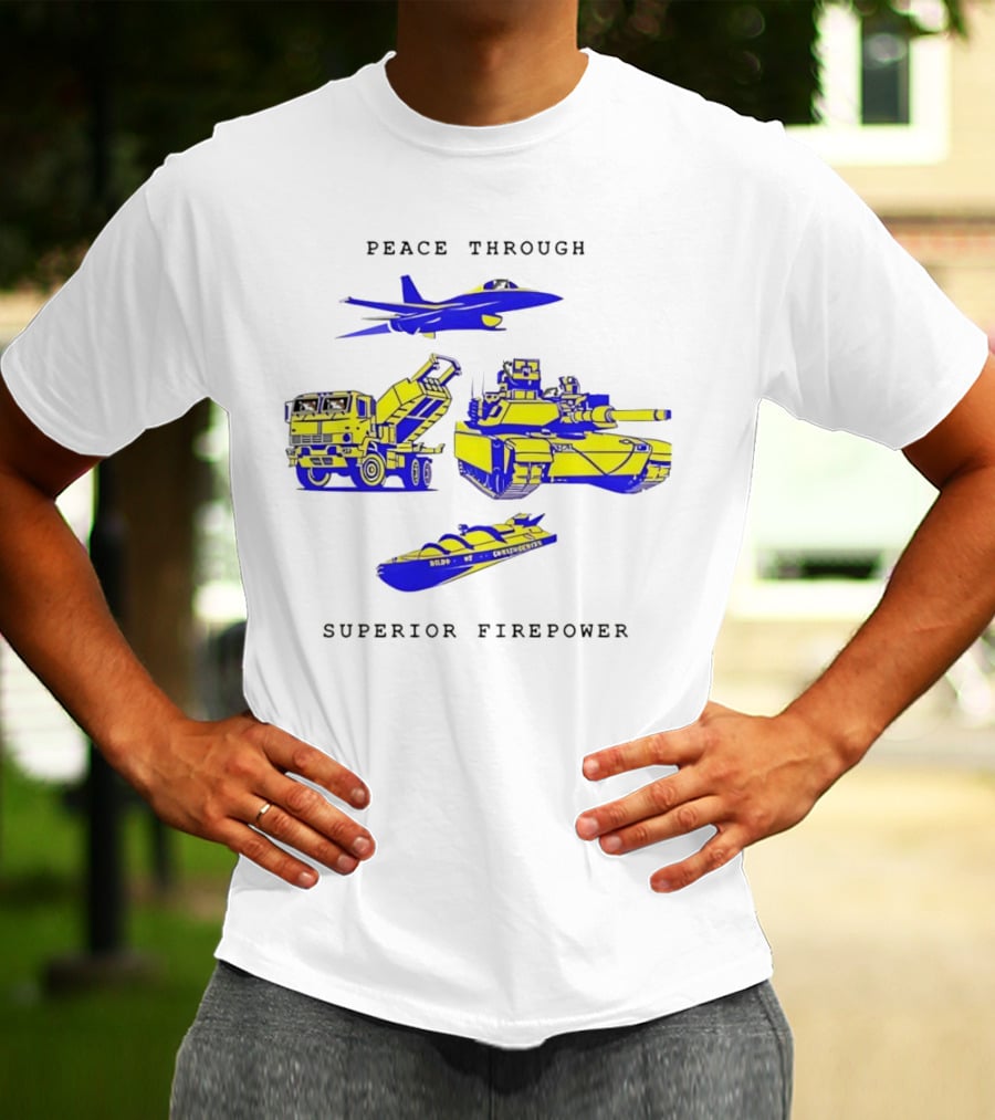 Peace Through Superior Firepower Jet Tank Artillery Warship T-Shirt