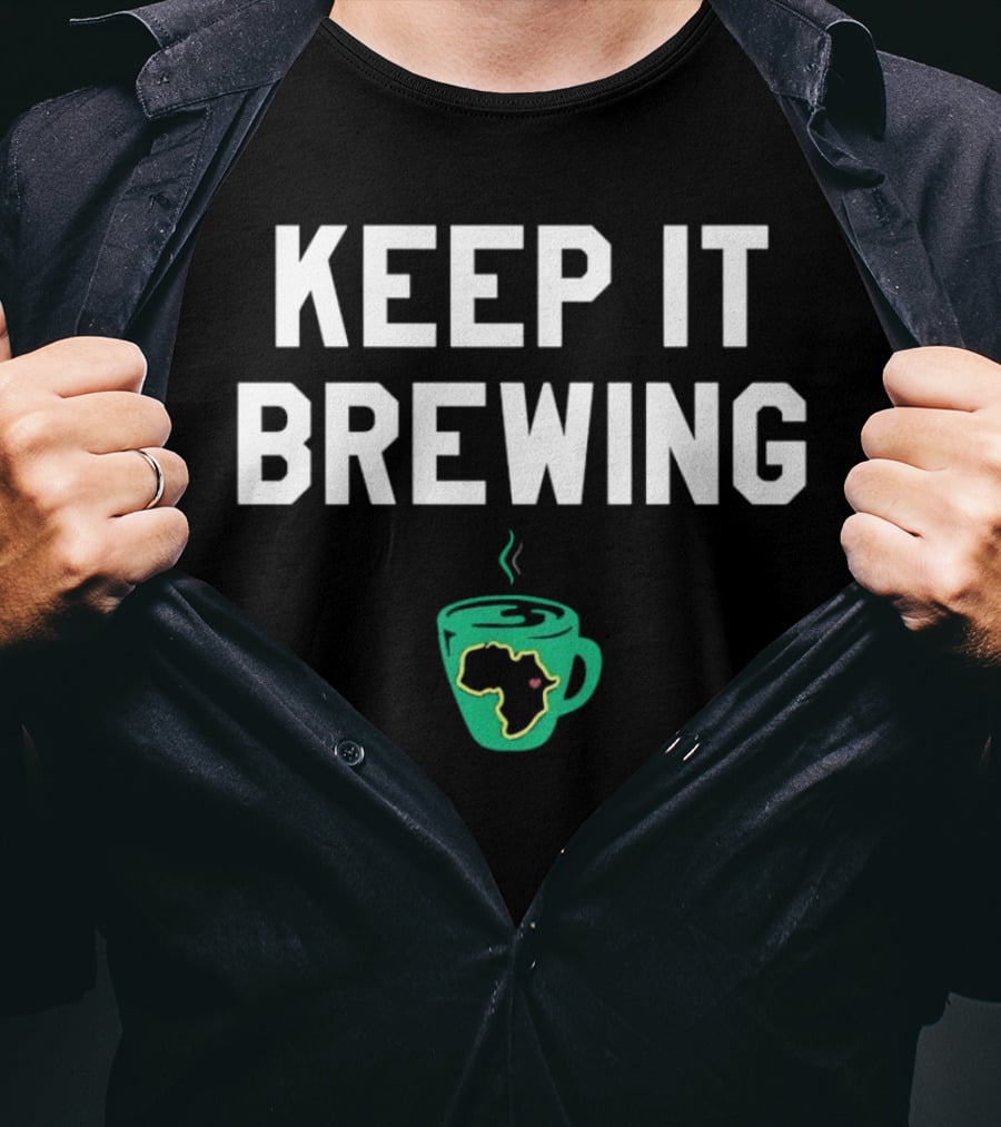 Keep It Brewing Africa Coffee Cup T-Shirt