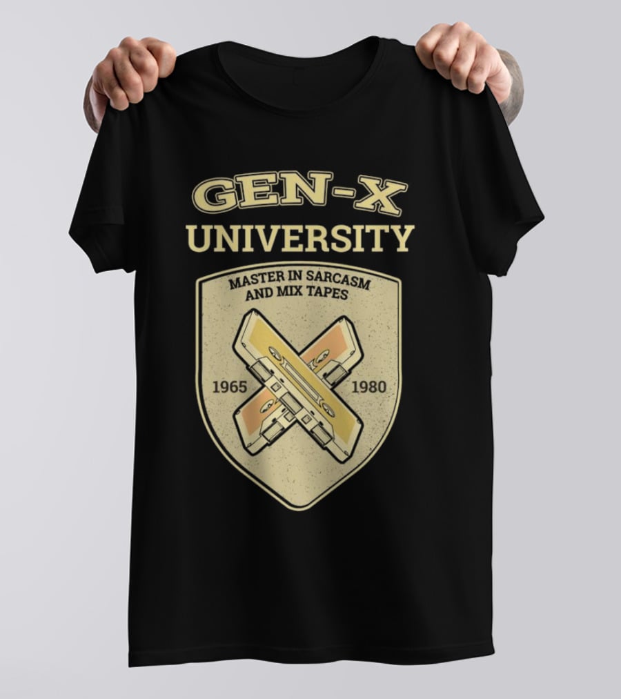 Gen-X University Master In Sarcasm And Mix Tapes 1965-1980 T-Shirt