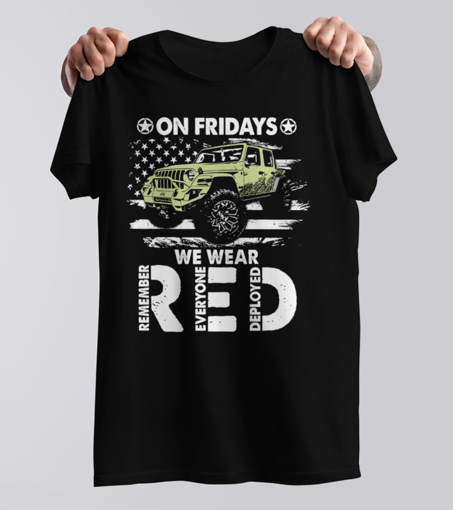 Jeep On Fridays We Wear RED Remember Everyone Deployed American Flag Stars T-Shirt