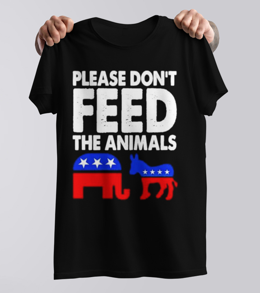 Please Don't Feed The Animals Political Elephant And Donkey T-Shirt