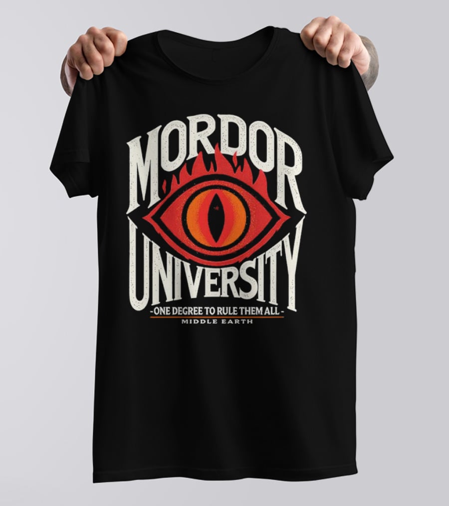 Mordor University Eye Middle Earth One Degree To Rule Them All T-Shirt