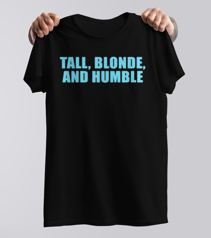 Tall Blonde And Humble Moximimi T-Shirt
