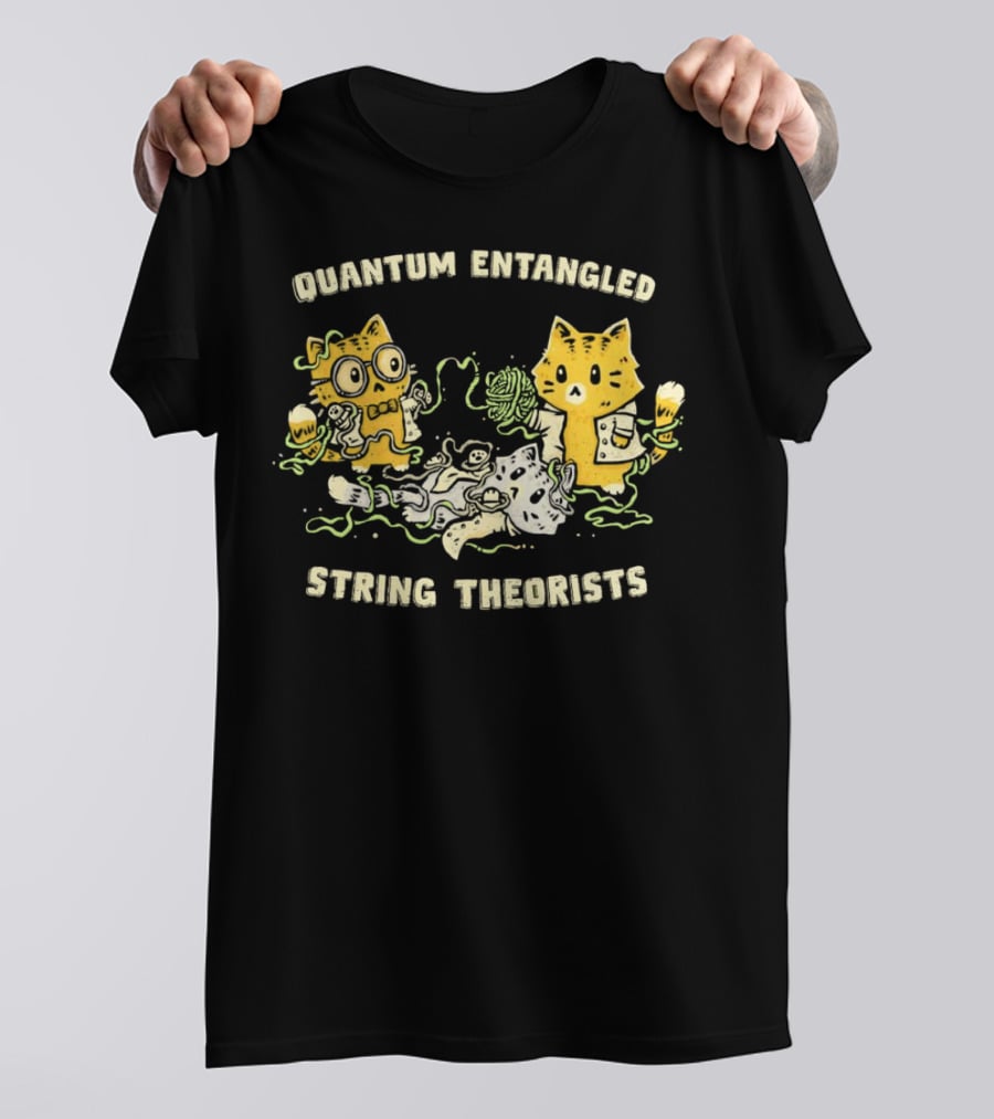 Quantum Entangled Science Cats String Theorists Playing With Yarn T-Shirt