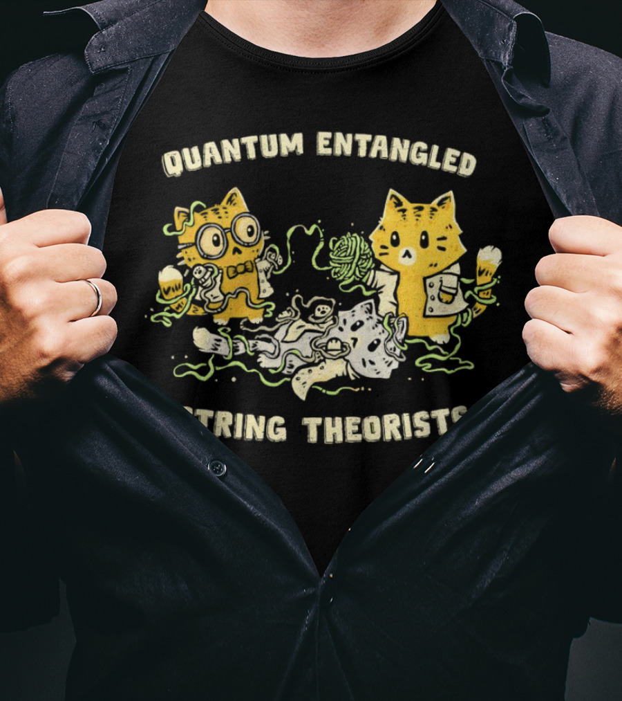 Quantum Entangled Science Cats String Theorists Playing With Yarn T-Shirt