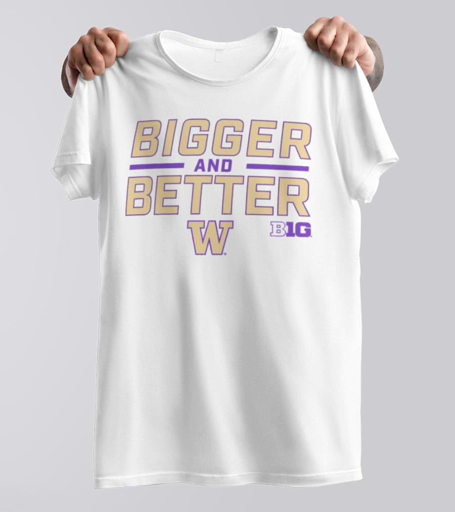 Washington Huskies Bigger And Better Big Ten T-Shirt