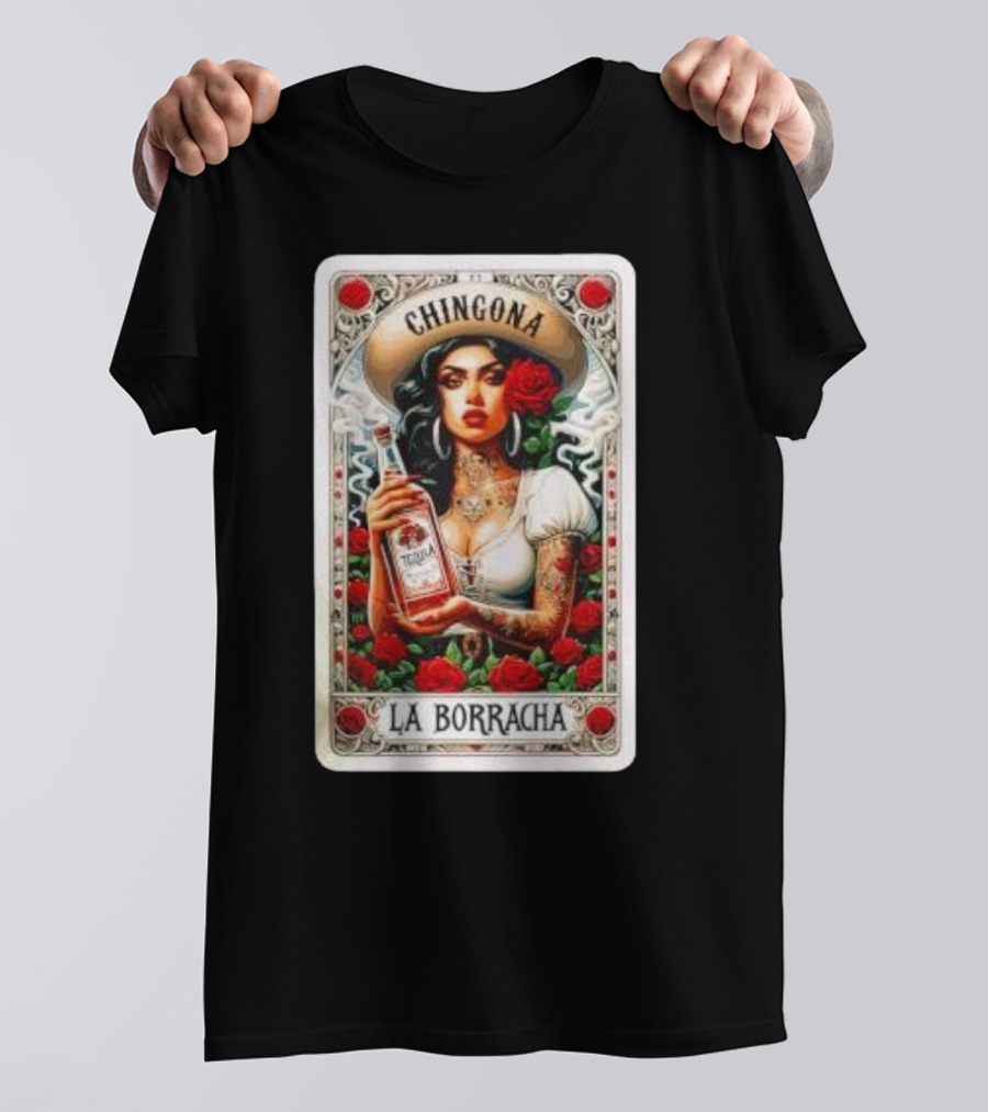 Chingona La Borracha Tequila Y Chisme Roses Tattoo Art Retro Style Woman T-Shirt