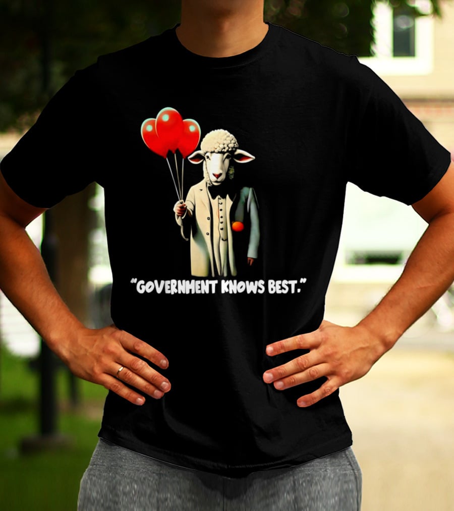 Sheep Holding Red Balloons Government Knows Best T-Shirt