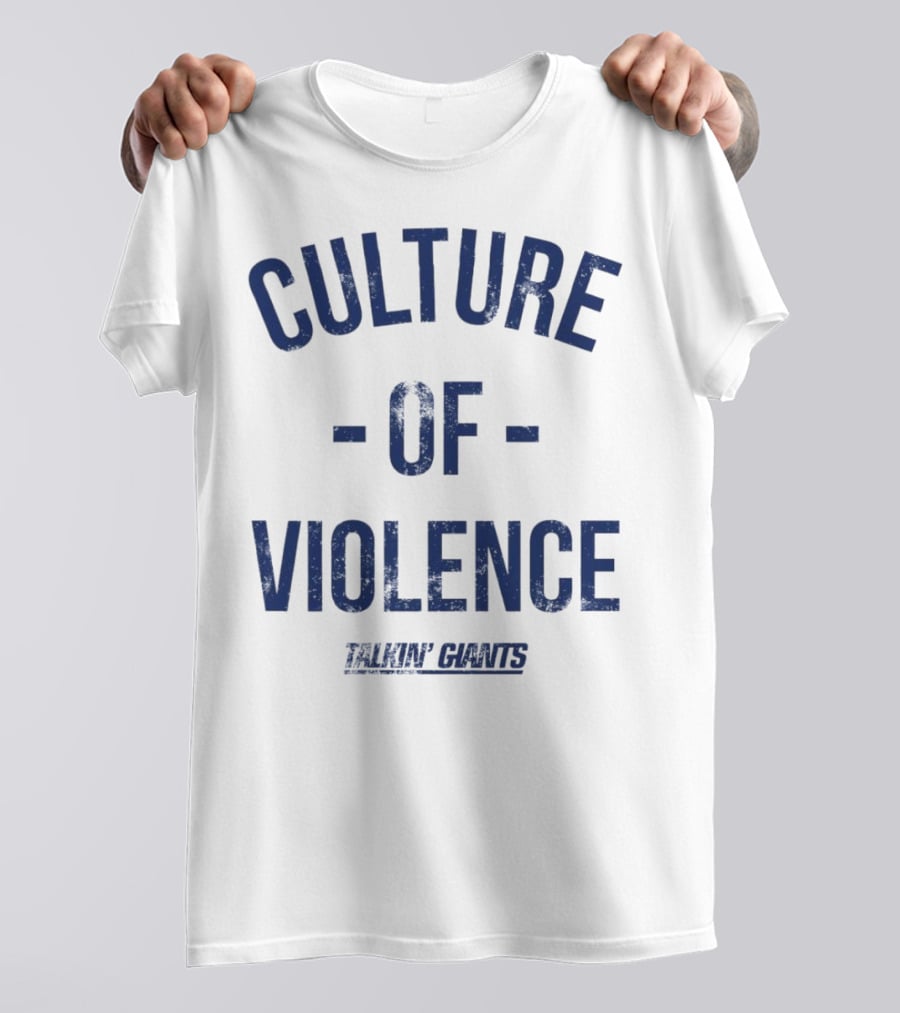 Talkin’ Giants Culture Of Violence T-Shirt