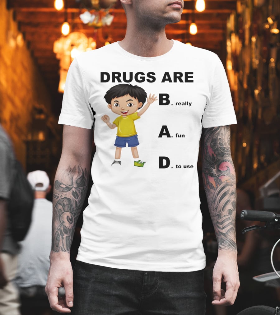 DRUGS ARE BAD B. Really A. Fun D. To Use Kid Boy T-Shirt
