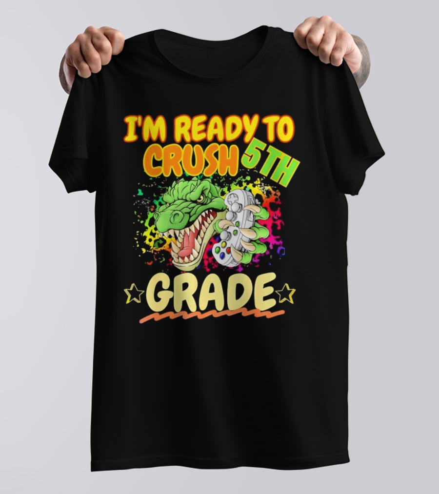 I’m Ready To Crush 5th Grade Dinosaur Gamer Back To School T-Shirt