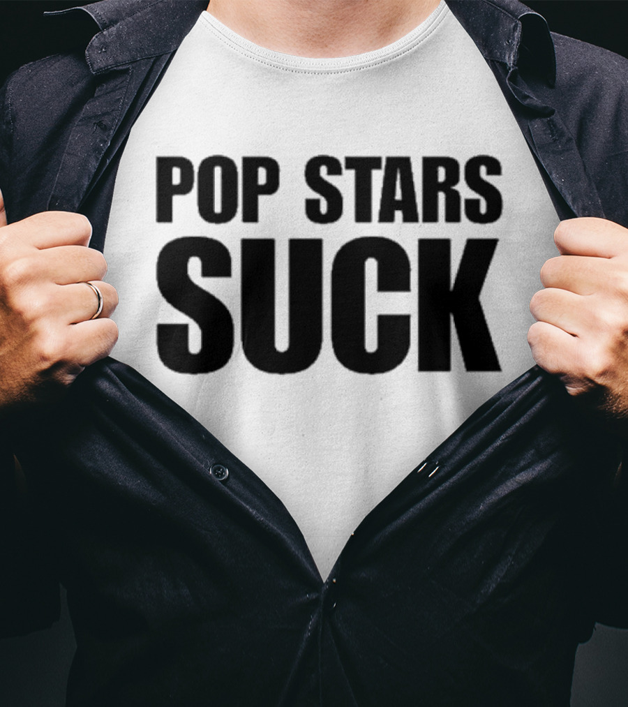 POP STARS SUCK T-Shirt