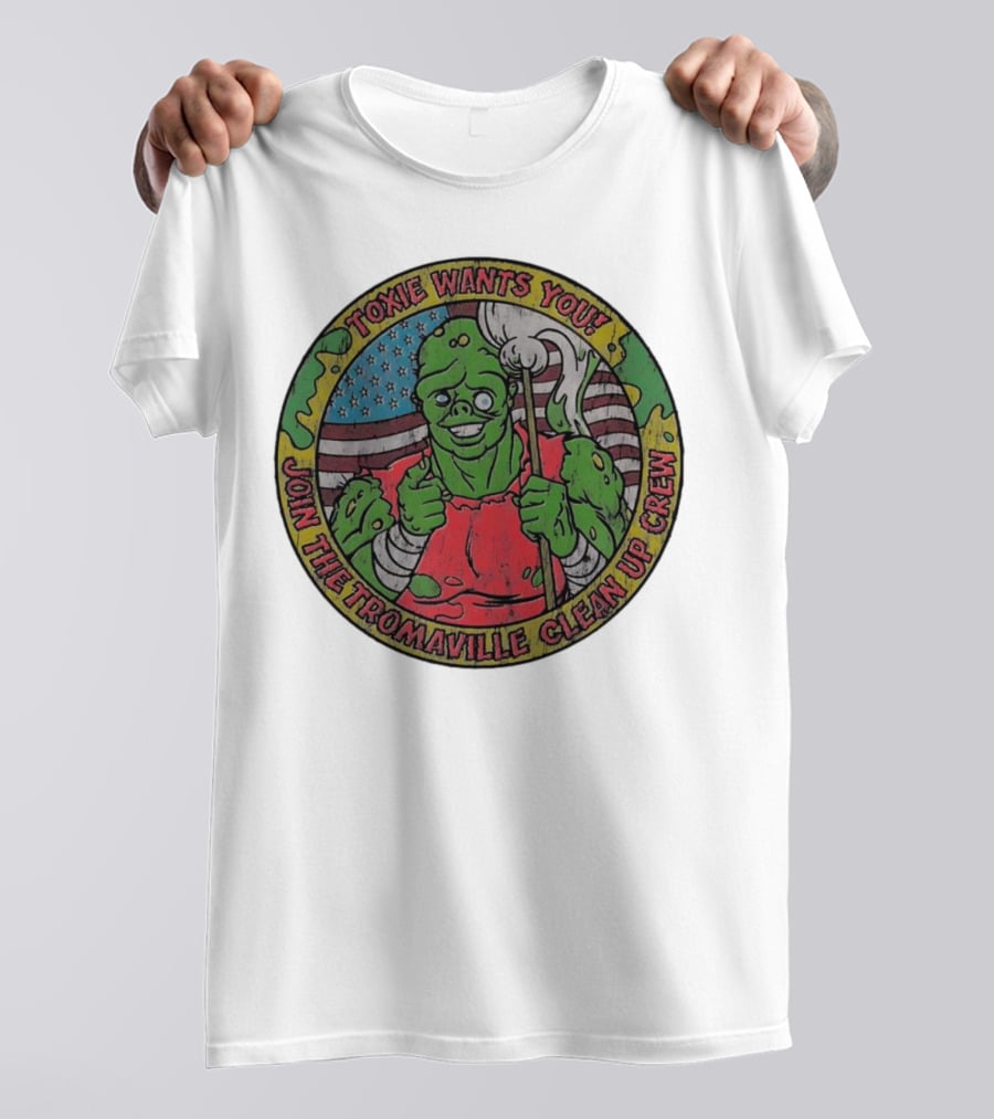 Toxie Wants You Join The Tromaville Clean Up Crew American Flag Background T-Shirt