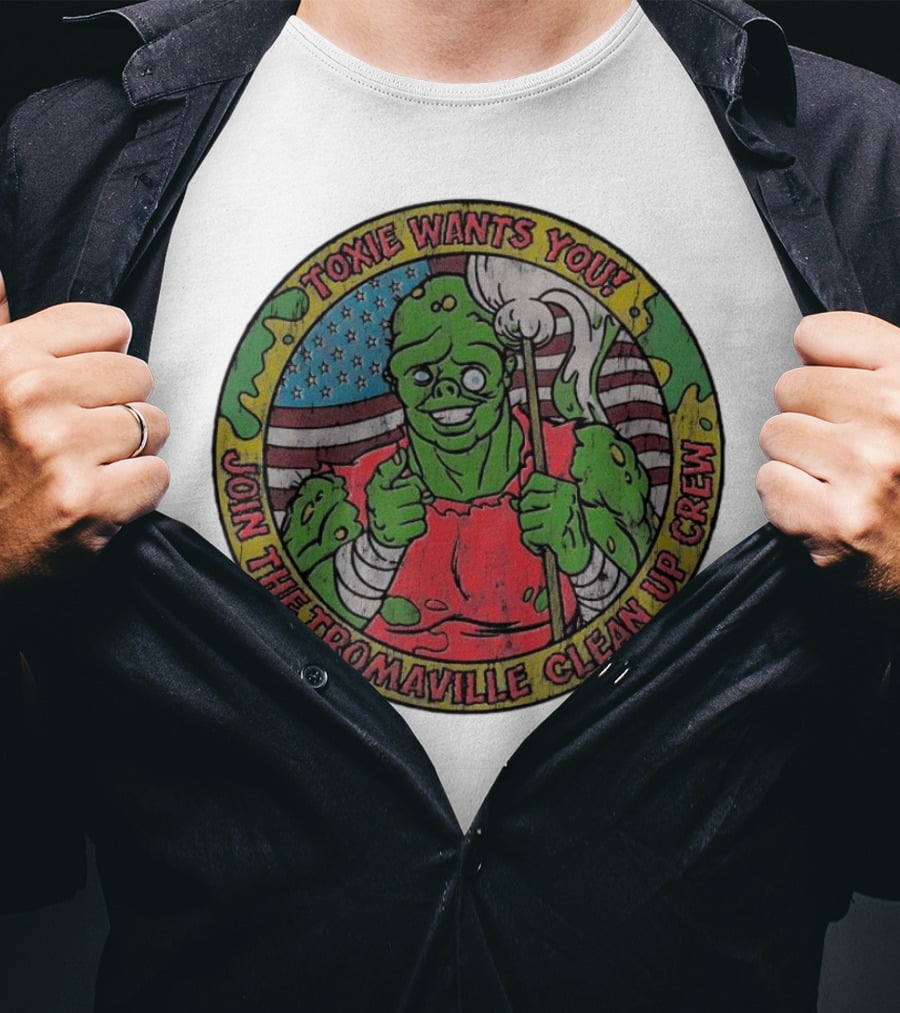 Toxie Wants You Join The Tromaville Clean Up Crew American Flag Background T-Shirt