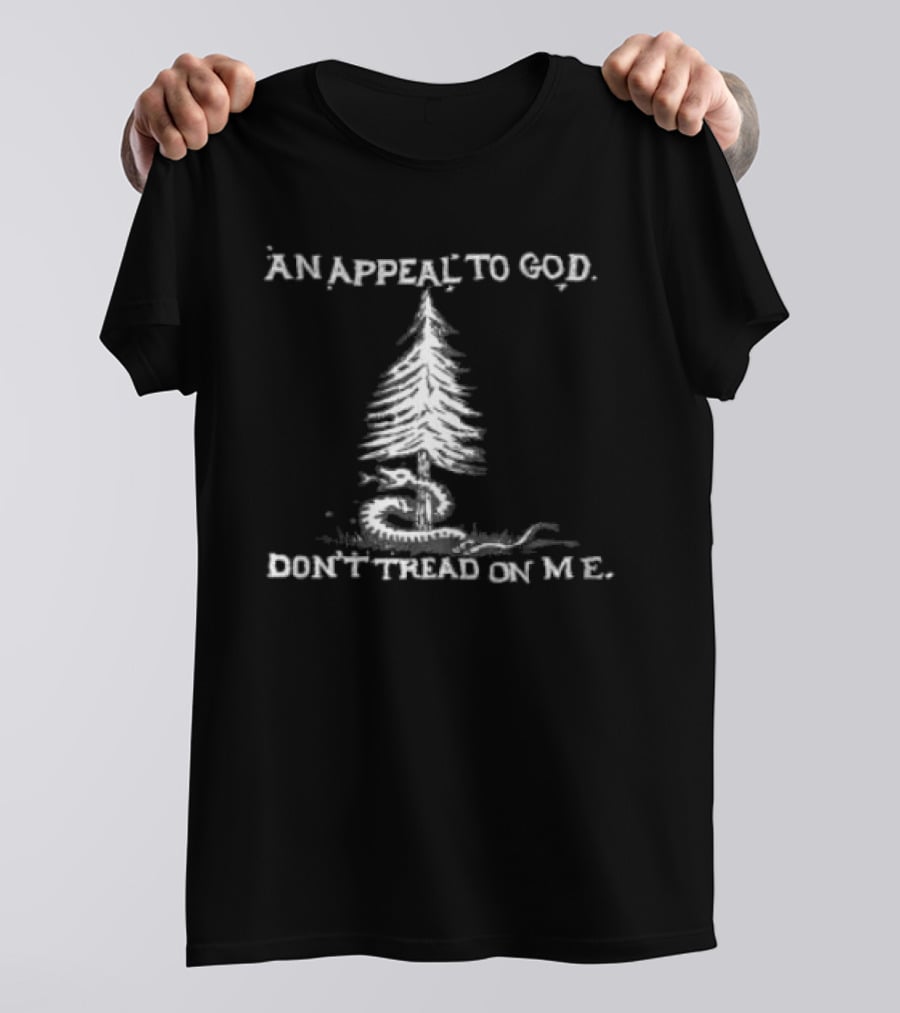 An Appeal To God Don't Tread On Me Snake And Pine Tree T-Shirt