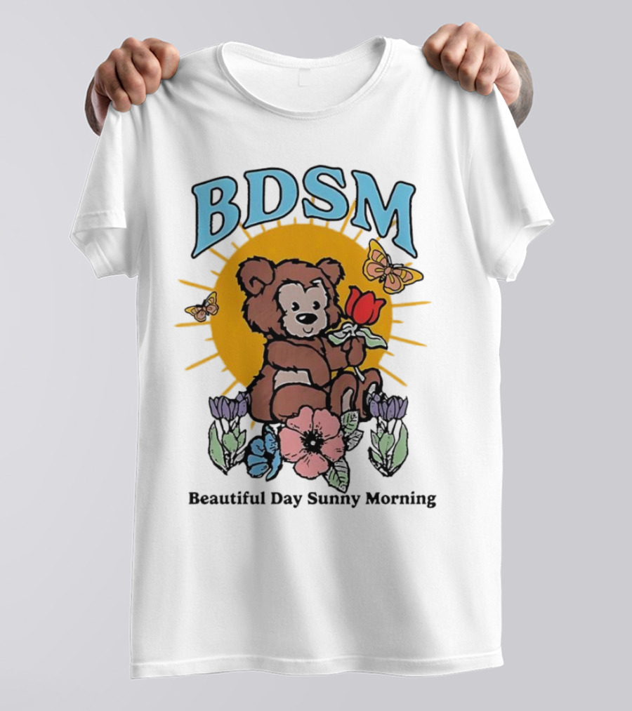 BDSM Bear With Flowers Beautiful Day Sunny Morning T-Shirt