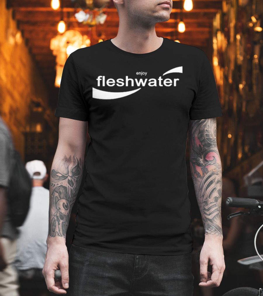 Closed Casket Activities Enjoy Fleshwater T-Shirt
