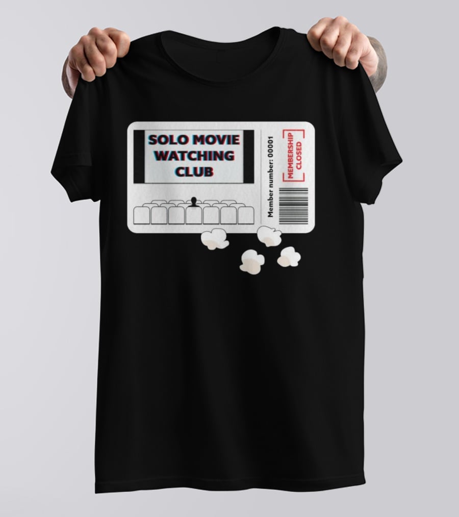 SOLO MOVIE WATCHING CLUB TICKET POPCORN MEMBERSHIP CLOSED T-Shirt