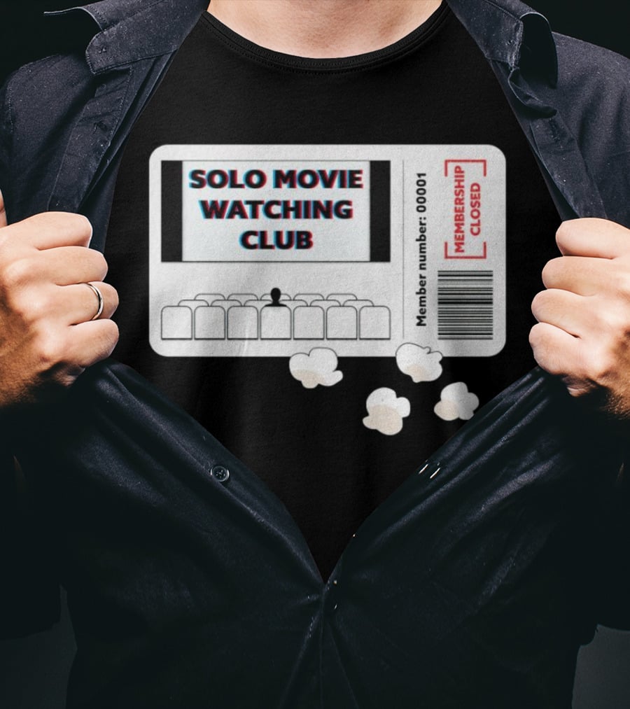 SOLO MOVIE WATCHING CLUB TICKET POPCORN MEMBERSHIP CLOSED T-Shirt