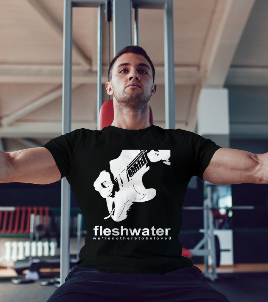 Fleshwater We're Not Here To Be Loved Guitar T-Shirt