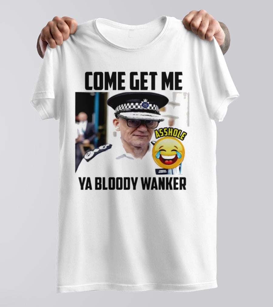 Come Get Me Ya Bloody Wanker Police Officer Asshole Emoji T-Shirt