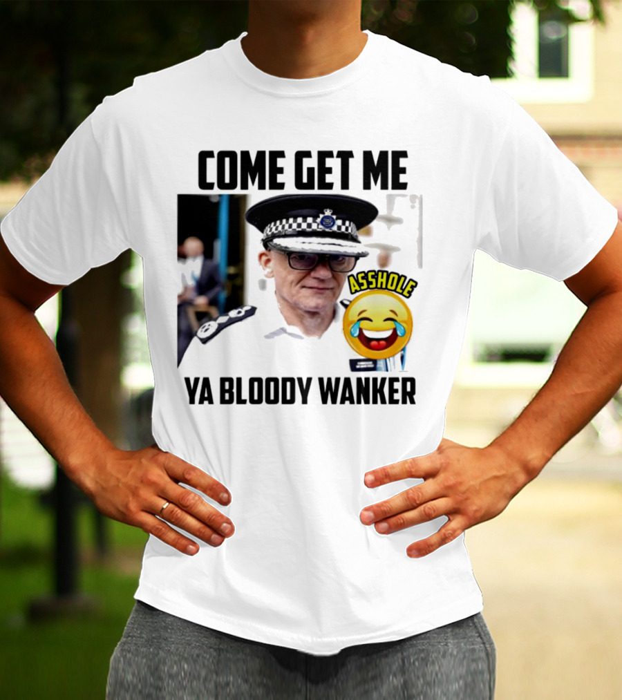 Come Get Me Ya Bloody Wanker Police Officer Asshole Emoji T-Shirt