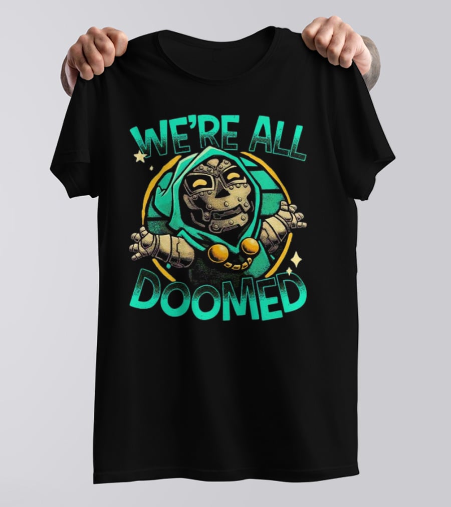 Doctor Doom We're All Doomed Cartoon T-Shirt