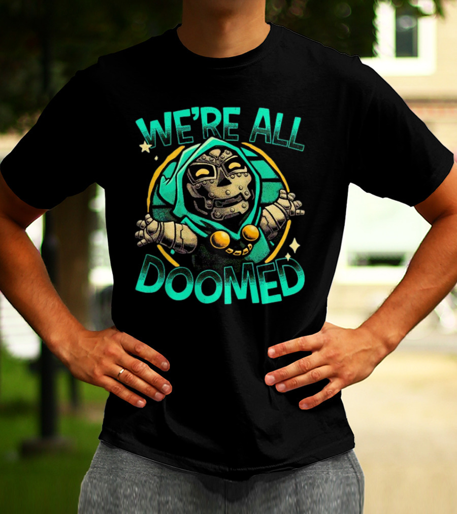 Doctor Doom We're All Doomed Cartoon T-Shirt